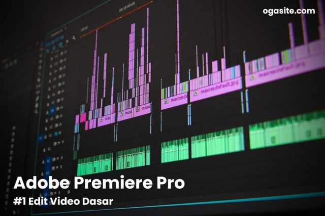 Tutorial Cara Edit Video Di Adobe Premiere Pro Untuk Pemula